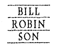 BILL ROBIN SON trademark