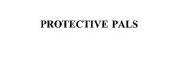 PROTECTIVE PALS trademark