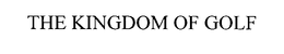 THE KINGDOM OF GOLF trademark