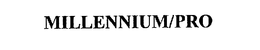 MILLENNIUM/PRO trademark