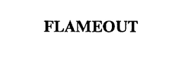 FLAMEOUT trademark