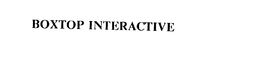 BOXTOP INTERACTIVE trademark
