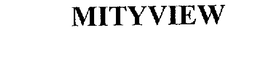 MITYVIEW trademark