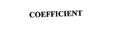 COEFFICIENT trademark