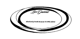 LIVE GOURMET ABSOLUTELY FRESH BECAUSE IT'S STILL ALIVE! trademark