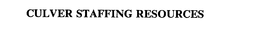 CULVER STAFFING RESOURCES trademark
