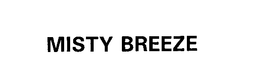 MISTY BREEZE trademark