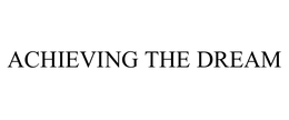 ACHIEVING THE DREAM trademark