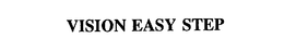 VISION EASY STEP trademark