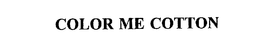 COLOR ME COTTON trademark