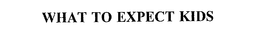 WHAT TO EXPECT KIDS trademark