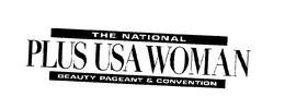 THE NATIONAL PLUS USA WOMAN BEAUTY PAGEANT & CONVENTION trademark