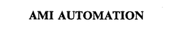 AMI AUTOMATION trademark