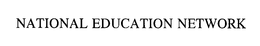 NATIONAL EDUCATION NETWORK trademark