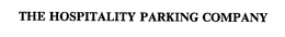THE HOSPITALITY PARKING COMPANY trademark