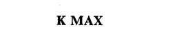 K MAX trademark