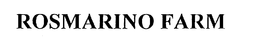 ROSMARINO FARM trademark