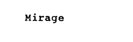 MIRAGE trademark