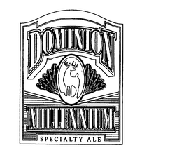 DOMINION MILLENNIUM SPECIALTY ALE trademark
