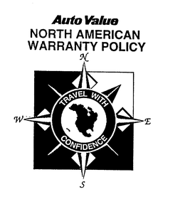 AUTO VALUE NORTH AMERICAN WARRANTY POLICY TRAVEL WITH CONFIDENCE N E S W trademark