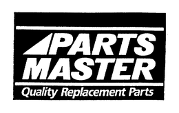 PARTS MASTER QUALITY REPLACEMENT PARTS trademark