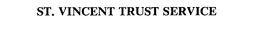 ST. VINCENT TRUST SERVICE trademark