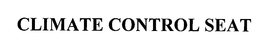 CLIMATE CONTROL SEAT trademark