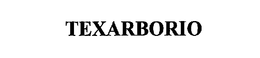 TEXARBORIO trademark