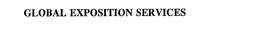 GLOBAL EXPOSITION SERVICES trademark