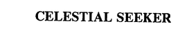 CELESTIAL SEEKER trademark