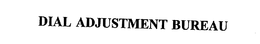 DIAL ADJUSTMENT BUREAU trademark