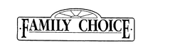 FAMILY CHOICE trademark