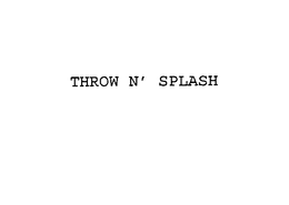 THROW N' SPLASH trademark