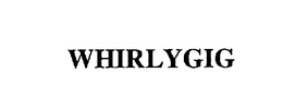 WHIRLYGIG trademark
