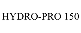 HYDRO-PRO 150 trademark