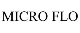 MICRO FLO trademark