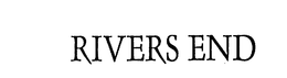 RIVERS END trademark