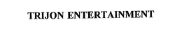 TRIJON ENTERTAINMENT trademark