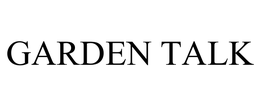 GARDEN TALK trademark
