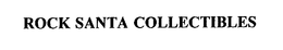 ROCK SANTA COLLECTIBLES trademark