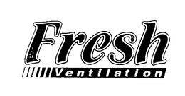 FRESH VENTILATION trademark