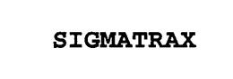 SIGMATRAX trademark