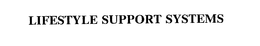 LIFESTYLE SUPPORT SYSTEMS trademark