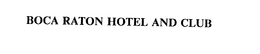 BOCA RATON HOTEL AND CLUB trademark