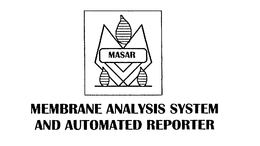 MASAR MEMBRANE ANALYSIS SYSTEM AND AUTOMATED REPORTER trademark