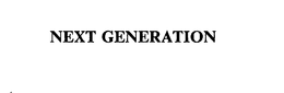 NEXT GENERATION trademark
