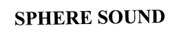 SPHERE SOUND trademark