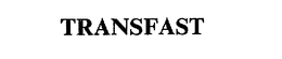 TRANSFAST trademark