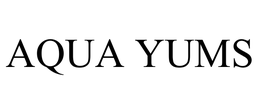 AQUA YUMS trademark