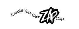 CREATE YOUR OWN ZAP CAP trademark